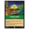 Strange Things - Non Foil [Wilds Unknown]